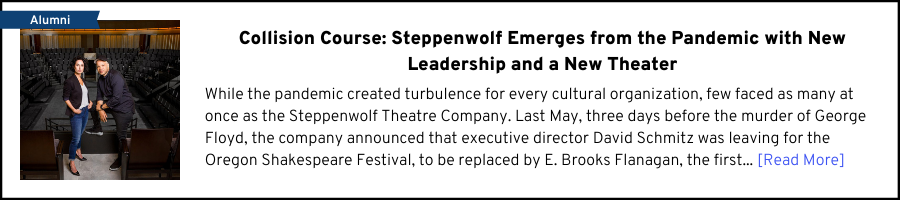 Collision Course: Steppenwolf Emerges from the Pandemic with New Leadership and a New Theater